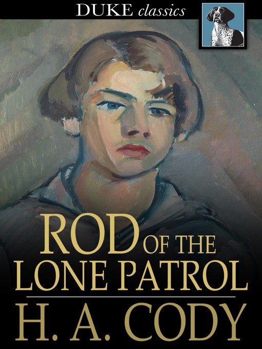 Title details for Rod of the Lone Patrol by H. A. Cody - Available